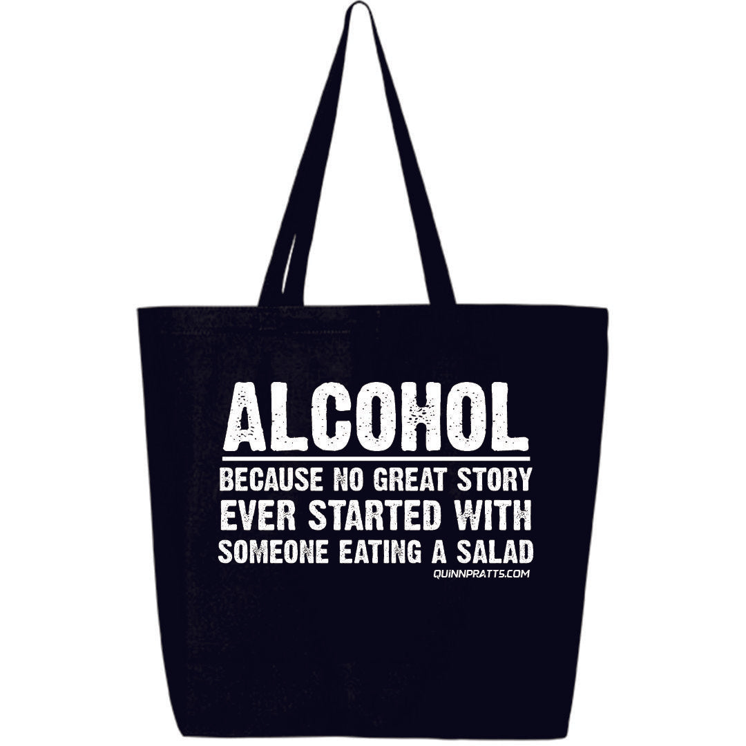 Alcohol Because No Good Story Black Tote Bag