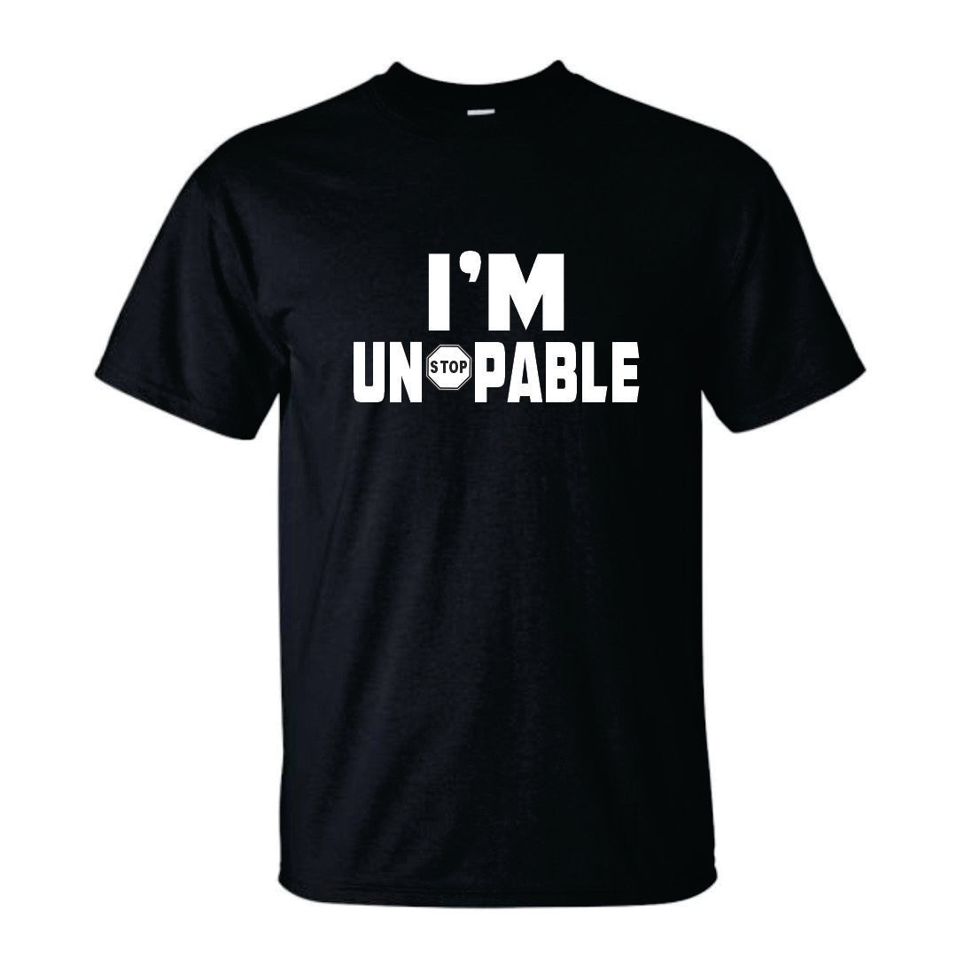 I'm Unstoppable T-Shirt