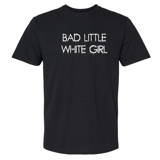 Bad Little White Girl T-Shirt