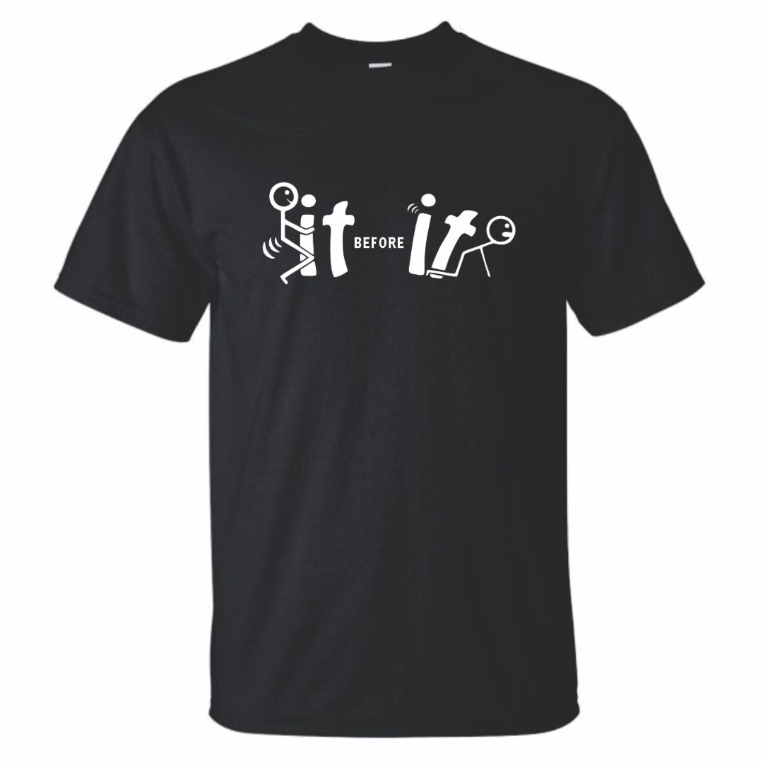 F it before It F's you SS T-Shirt