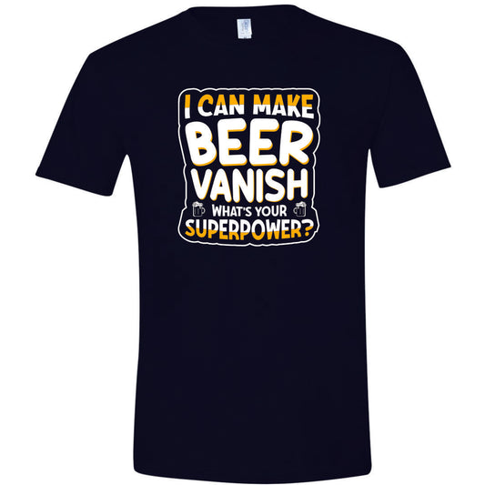 I Can Make Beer Vanish Superpower T-Shirt