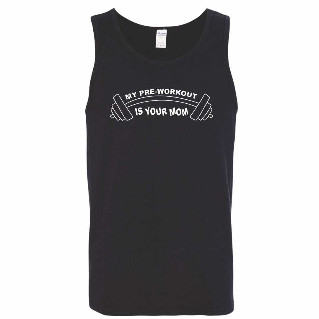 My Pre-workout Is Your Mom Activewear Tank Top