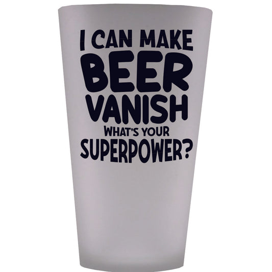 I Can Make A Beer Vanish Superpower Frosted Pint Glass