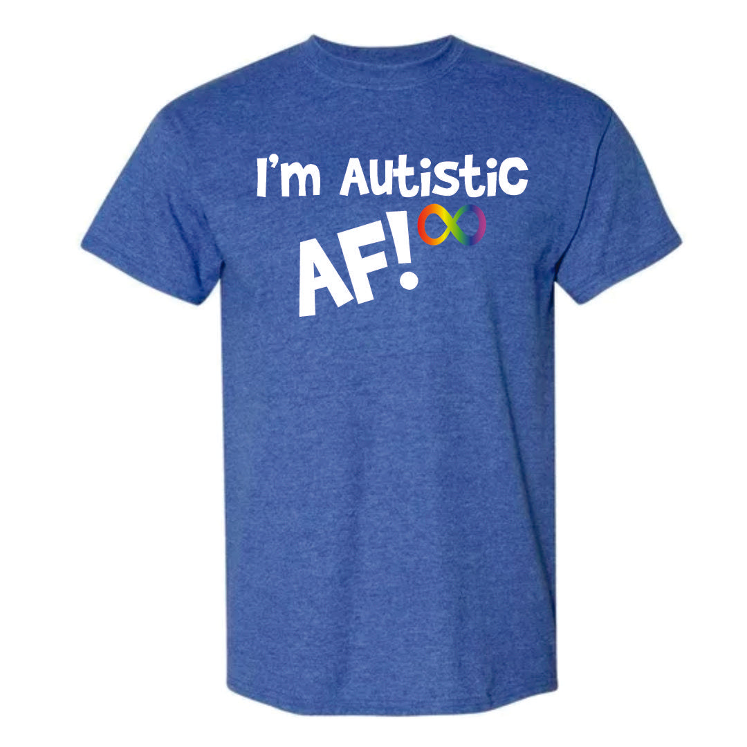 I’m Autistic AF Short Sleeve T-Shirt