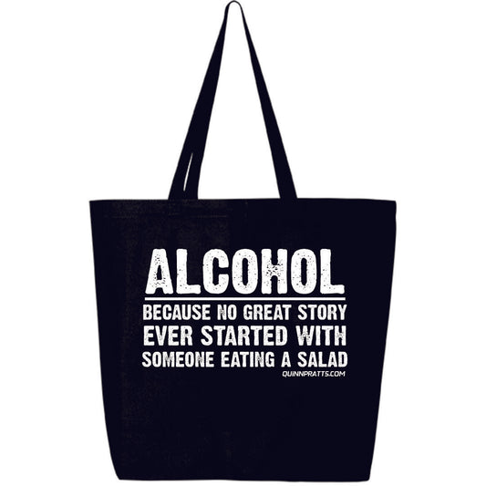 Alcohol Because No Good Story Black Tote Bag