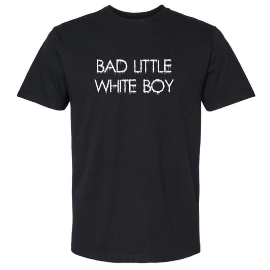 Bad Little White Boy T-Shirt