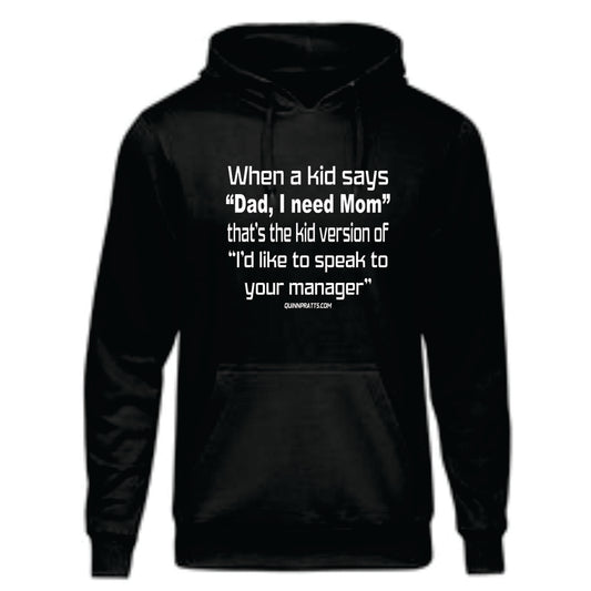 When a Kid asks for Mom, Asking for Manager Hoodie