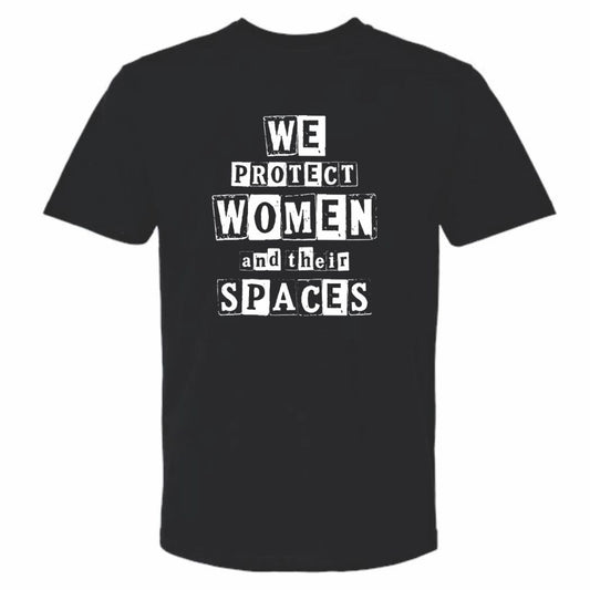 We Protect Women and their spaces T-shirt