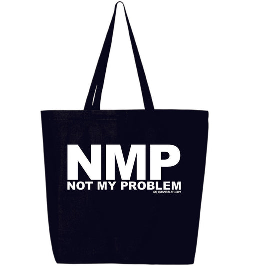 Not My Problem Black Tote Bag