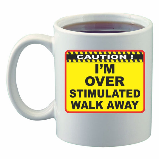 I'm Overstimulated Walk Away 11 oz Coffee Mug