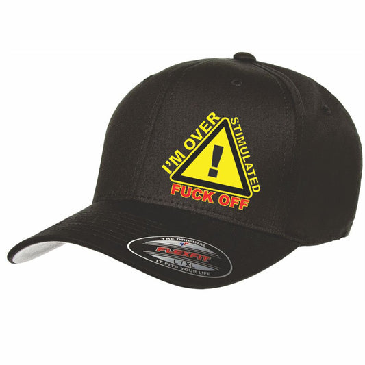 I'm Overstimulated F*ck Off Flex Fit Hat