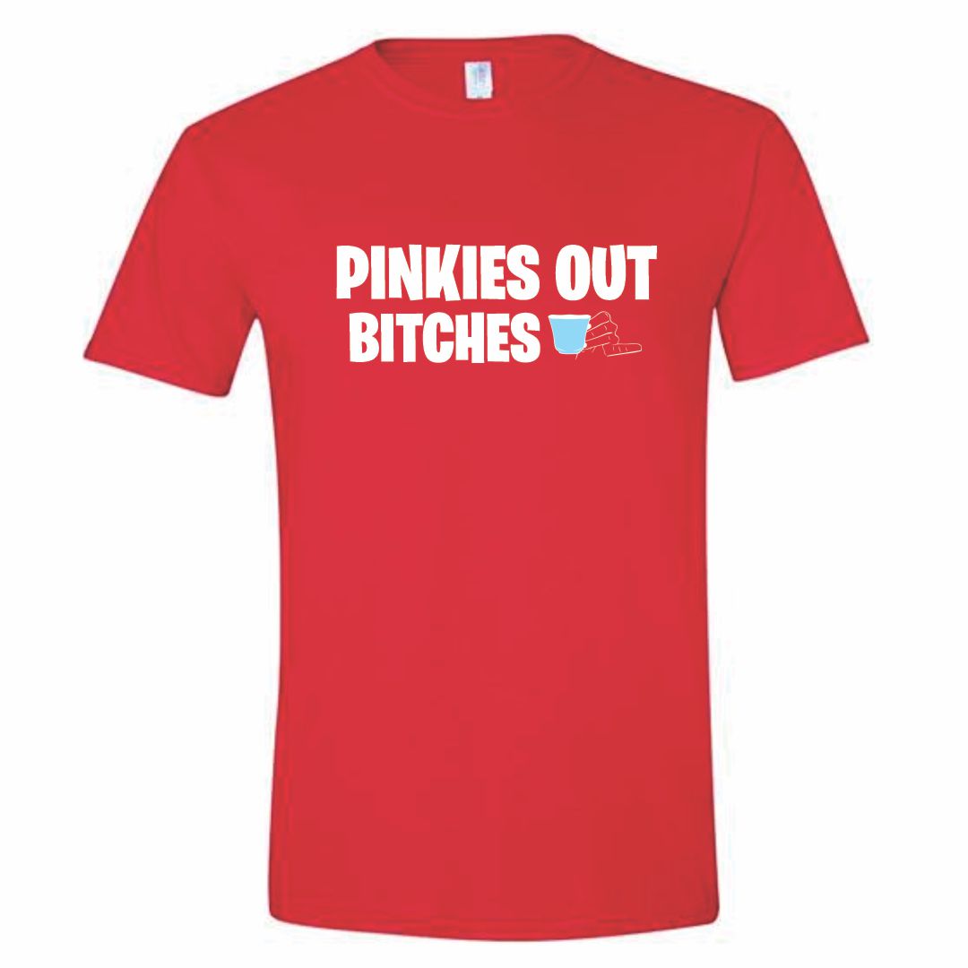 Pinkies Out Bitches T-Shirt