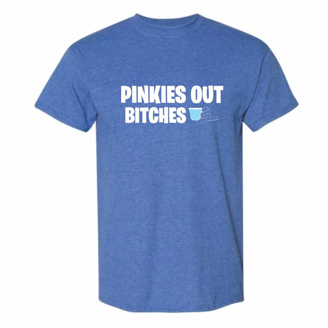 Pinkies Out Bitches T-Shirt
