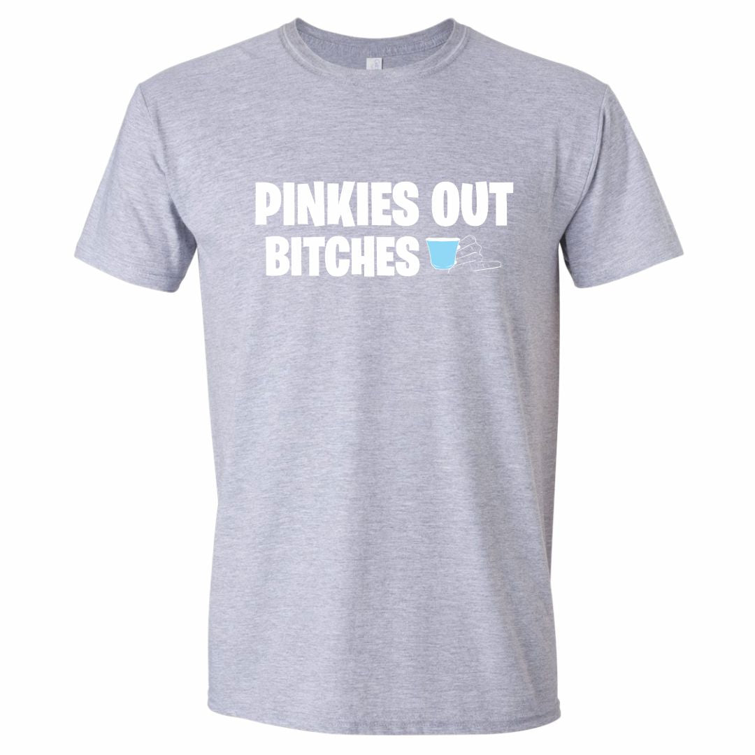 Pinkies Out Bitches T-Shirt