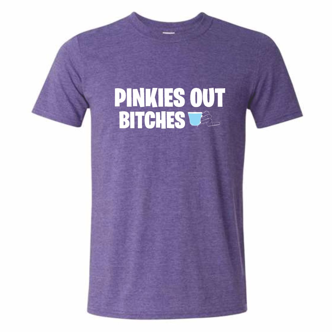 Pinkies Out Bitches T-Shirt