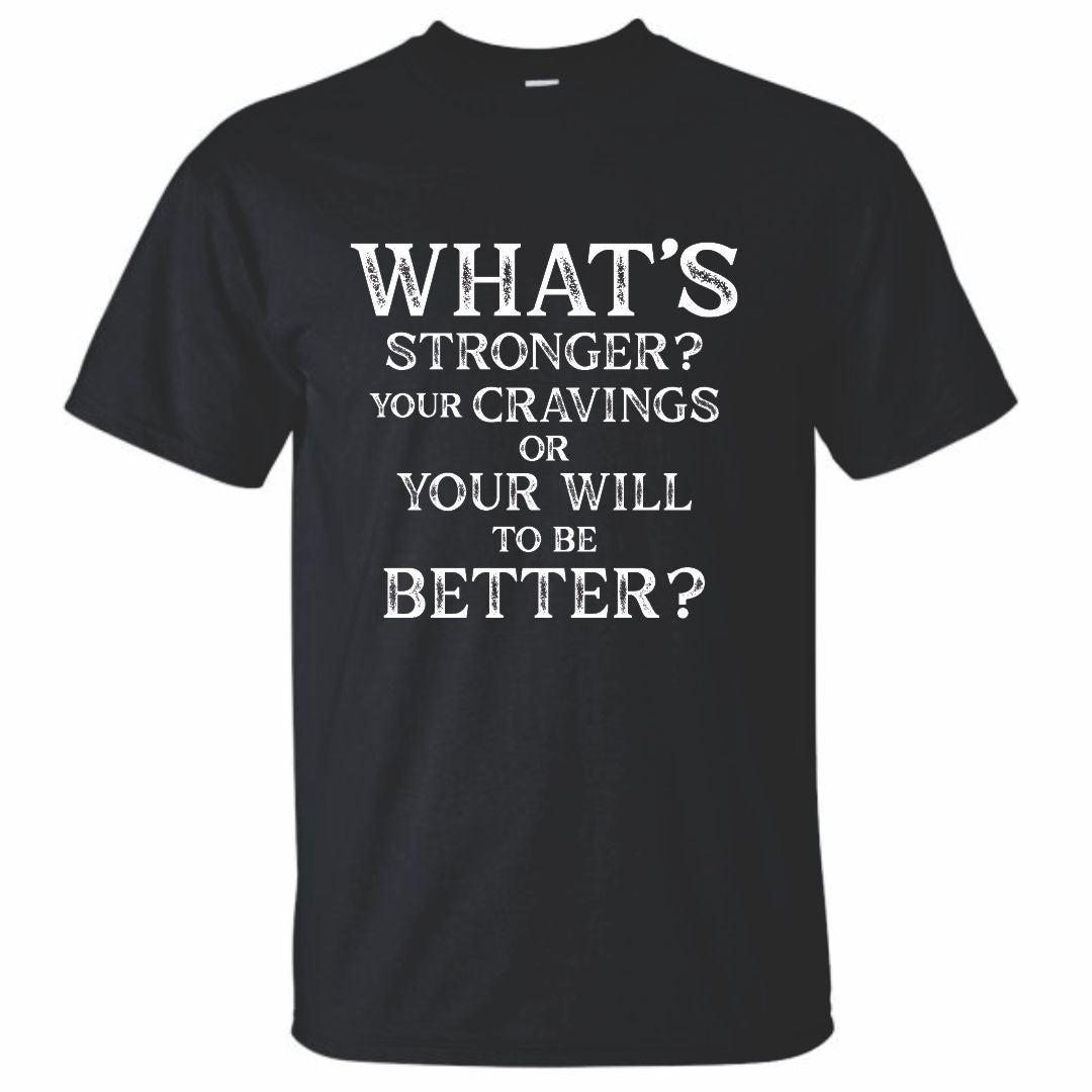 What's Stronger Cravings Activewear Moisture Wicking T-Shirt