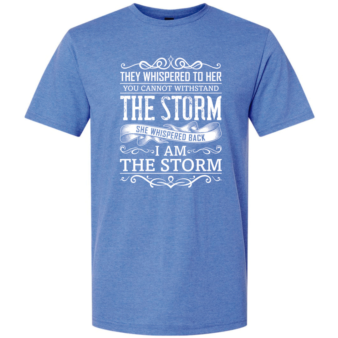 Can't Withstand The Storm, I Am The Storm T-Shirt