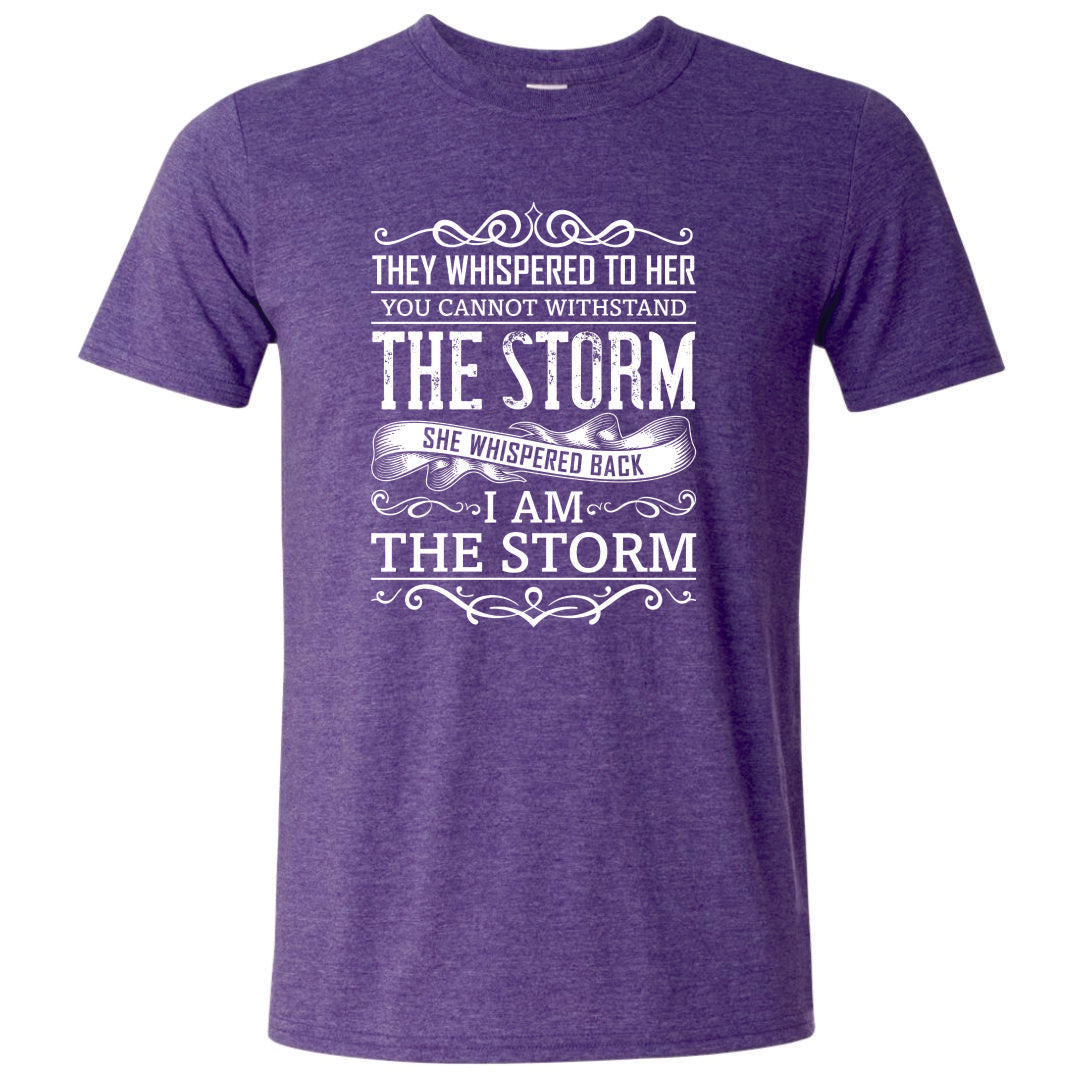 Can't Withstand The Storm, I Am The Storm T-Shirt