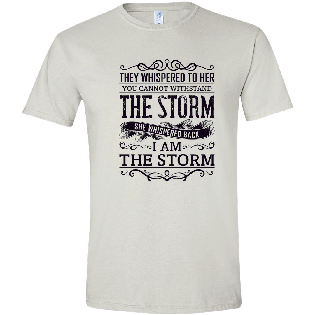 Can't Withstand The Storm, I Am The Storm T-Shirt