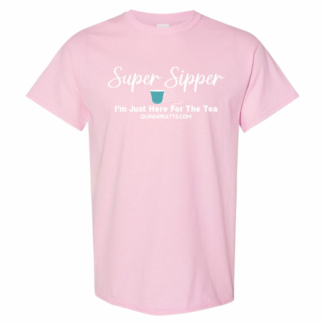 Super Sipper Just Here For The Tea T-Shirt